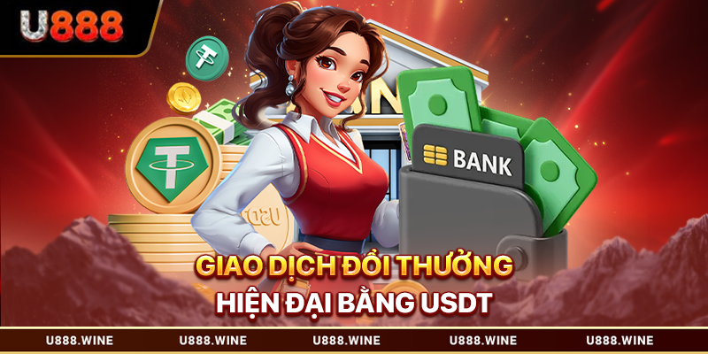 Giao dịch đổi thưởng hiện đại bằng USDT