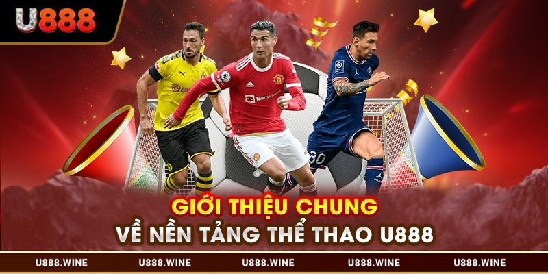 Giới thiệu chung về nền tảng thể thao U888