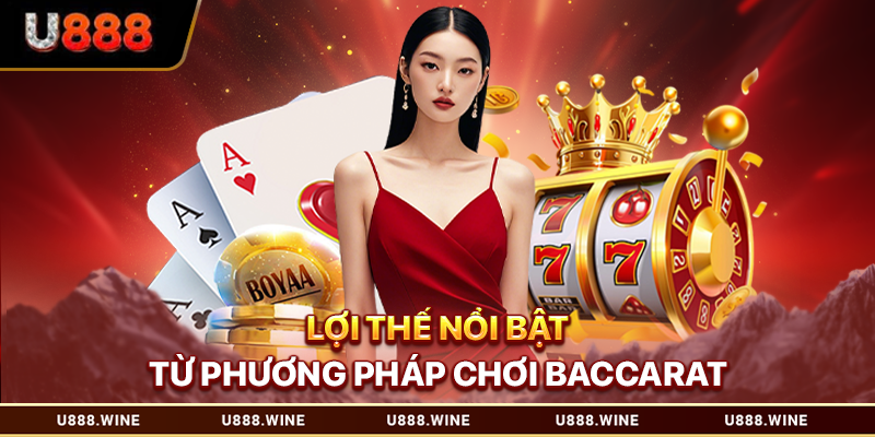 Cách Chơi Baccarat - Quy Trình Giúp Bạn Hiểu Rõ Từng Bước T1 Lợi thế nổi bật từ phương pháp chơi baccarat